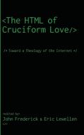 The HTML of Cruciform Love edito da Pickwick Publications
