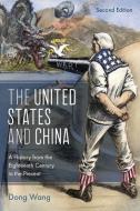 The United States And China di Dong Wang edito da Rowman & Littlefield