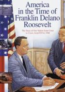 Franklin Delano Roosevelt: 1929 to 1948 di Sally Senzell Isaacs edito da Heinemann Library