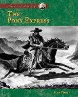 Pony Express di Alan Pierce edito da ABDO & DAUGHTERS