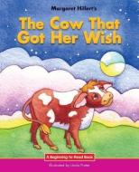 The Cow That Got Her Wish di Margaret Hillert edito da NORWOOD HOUSE PR