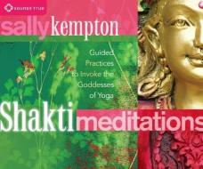 Shakti Meditations di Sally Kempton edito da Sounds True Inc