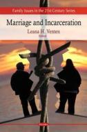 Marriage & Incarceration di Leana H. Venten edito da Nova Science Publishers Inc