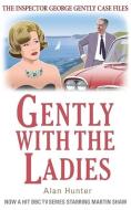 Gently with the Ladies di Alan Hunter edito da Little, Brown Book Group