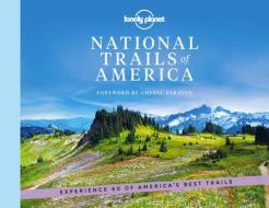 National Trails of America di Lonely Planet edito da LONELY PLANET PUB