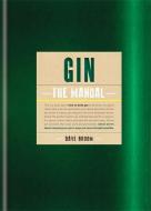 Gin: The Manual di Dave Broom edito da Octopus Publishing Group
