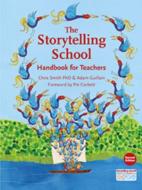 The Storytelling School: Handbook for Teachers di Chris Smith, Adam Guillain edito da HAWTHORN PR
