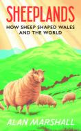 Sheeplands di Alan Marshall edito da University Of Wales Press
