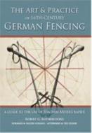 Art And Practice Of 16th-century German Fencing di Robert Rutherfoord edito da Freelance Academy Press