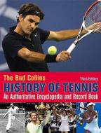 Bud Collins History of Tennis di Bud Collins edito da New Chapter Press,U.S.
