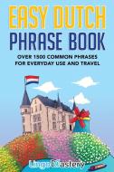 Easy Dutch Phrase Book di Lingo Mastery edito da Lingo Mastery