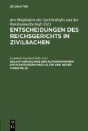 Gesamtverzeichnis der aufgenommenen Entscheidungen nach alter und neuer Fundstelle edito da De Gruyter
