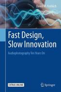 Fast Design, Slow Innovation di David M. Frohlich edito da Springer International Publishing