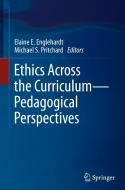 Ethics Across the Curriculum-Pedagogical Perspectives edito da Springer-Verlag GmbH