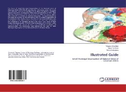 Illustrated Guide di Tetyana Shevchuk, Alexander Kara, Elena Kolmykova edito da LAP Lambert Academic Publishing