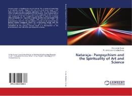 Nataraja- Panpsychism and the Spirituality of Art and Science di Ravikumar Kurup, Parameswara Achutha Kurup edito da LAP Lambert Academic Publishing