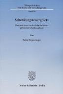 Schenkungsteuergesetz di Patriz Ergenzinger edito da Duncker & Humblot GmbH
