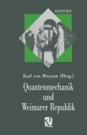 Quantenmechanik und Weimarer Republik di Karl ¿von¿ Meyenn edito da Vieweg+Teubner Verlag