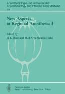 New Aspects in Regional Anesthesia 4 edito da Springer Berlin Heidelberg