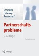 Partnerschaftsprobleme: Diagnose Und Therapie di Ludwig Schindler, Kurt Hahlweg, Dirk Revenstorf edito da Springer Berlin Heidelberg