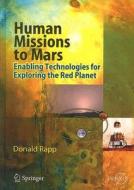Human Missions To Mars di Donald Rapp edito da Springer-verlag Berlin And Heidelberg Gmbh & Co. Kg