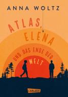 Atlas, Elena und das Ende der Welt di Anna Woltz edito da Carlsen Verlag GmbH