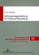 Vertrauensgestaltung im Political Marketing di Jochen Basting edito da Lang, Peter GmbH