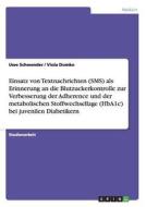 Einsatz von Textnachrichten (SMS) als Erinnerung an die Blutzuckerkontrolle zur Verbesserung der Adherence und der metab di Viola Domko, Uwe Schwender edito da GRIN Publishing