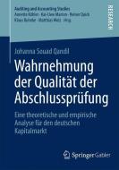 Wahrnehmung der Qualität der Abschlussprüfung di Johanna Souad Qandil edito da Springer Fachmedien Wiesbaden