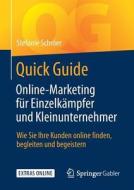 Quick Guide Online-Marketing für Einzelkämpfer und Kleinunternehmer di Stefanie Schröer edito da Springer-Verlag GmbH