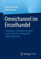 Omnichannel im Einzelhandel di Mark Harwardt, Ralf Haberich edito da Springer-Verlag GmbH