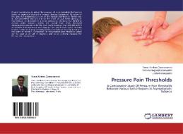 Pressure Pain Thresholds di Vamsi Krishna Gannamaneni, Venkata Nagaraj Kakaraparthi, Lalitha Kakaraparthi edito da LAP Lambert Academic Publishing