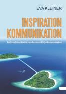 Inspiration Kommunikation di Eva Kleiner (vormals Risler) edito da Books on Demand