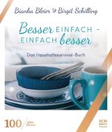 Besser einfach - einfach besser di Bianka Bleier, Birgit Schilling edito da SCM Hänssler