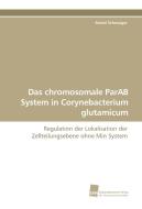 Das chromosomale ParAB System in Corynebacterium glutamicum di Astrid Schwaiger edito da Südwestdeutscher Verlag für Hochschulschriften AG  Co. KG