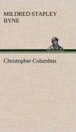 Christopher Columbus di Mildred Stapley Byne edito da TREDITION CLASSICS