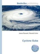 Cyclone Guba di Jesse Russell, Ronald Cohn edito da Book On Demand Ltd.