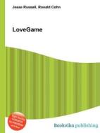 Lovegame di Jesse Russell, Ronald Cohn edito da Book On Demand Ltd.