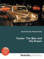 Tucker di Jesse Russell, Ronald Cohn edito da Book On Demand Ltd.