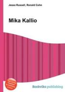 Mika Kallio edito da Book On Demand Ltd.