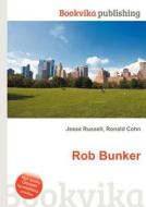 Rob Bunker edito da Book On Demand Ltd.