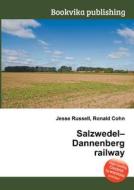 Salzwedel-dannenberg Railway edito da Book On Demand Ltd.