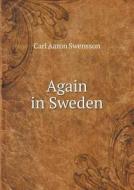 Again In Sweden di Carl Aaron Swensson edito da Book On Demand Ltd.