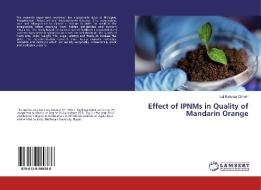 Effect of IPNMs in Quality of Mandarin Orange di Lal Bahadur Chhetri edito da LAP Lambert Academic Publishing