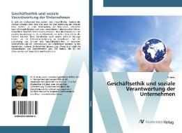 Geschäftsethik und soziale Verantwortung der Unternehmen di R. Arasu edito da AV Akademikerverlag
