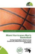 Miami Hurricanes Men\'s Basketball edito da Fec Publishing