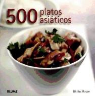 500 platos asiáticos di Ghillie Basan edito da Naturart