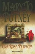 Una Rosa Perfecta = One Perfect Rose di Mary Jo Putney edito da Ediciones Urano