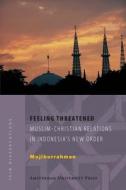 Feeling Threatened di Mujiburrahman edito da Amsterdam University Press