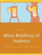 Biboet Bihållning till Husbehov di Stefan Breitholtz edito da Books on Demand
